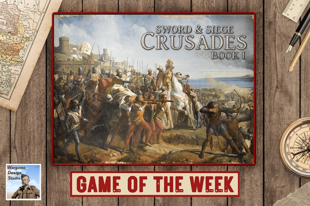 Wargame Design Studio Game of the Week - Sword & Siege Crusades Book 1 Header Image
