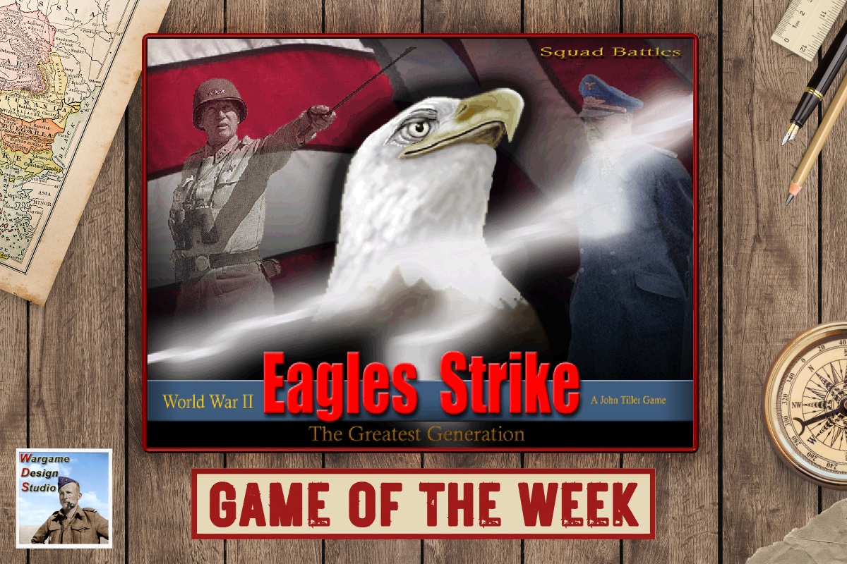 Wargame Design Studio Game of the Week -Squad Battles Eagles Strike Header Image