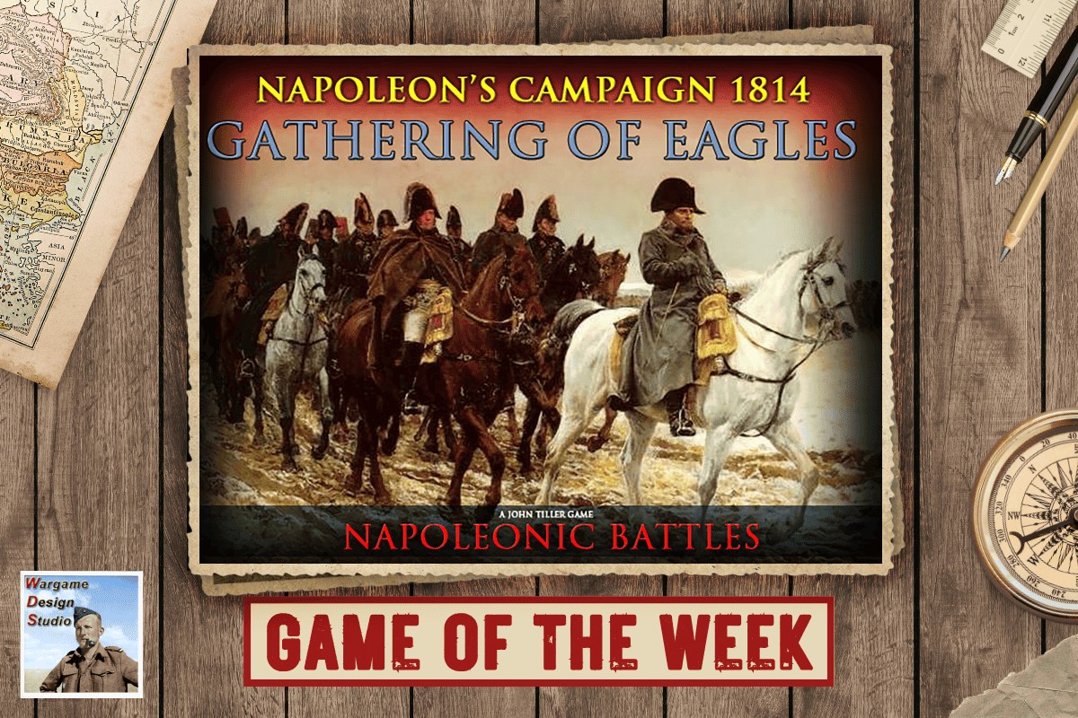 Napoleon's Campaign 1814 - Gathering of Eagles